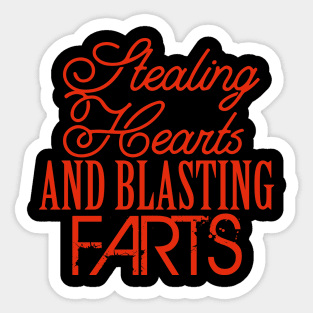 Stealing Hearts & Blasting Farts Sticker